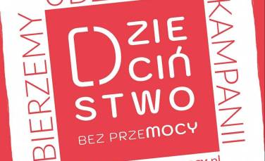 Zdjęcie aktualności Dzieciństwo bez przemocy - zaproszenie do udziału