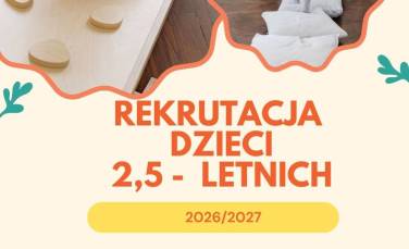 Zdjęcie aktualności Zaproszenie do złożenia wniosku dla dzieci 2,5- letnich w kancelarii naszego przedszkola. 